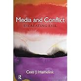 Media and Conflict: Escalating Evil (Media and Power)