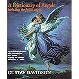 A Dictionary of Angels: Including the Fallen Angels