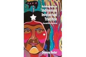 Autobiography as Indigenous Intellectual Tradition: Cree and Métis âcimisowina