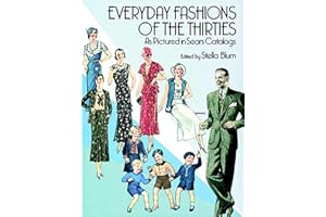 Everyday Fashions of the Thirties As Pictured in Sears Catalogs (Dover Fashion and Costumes)