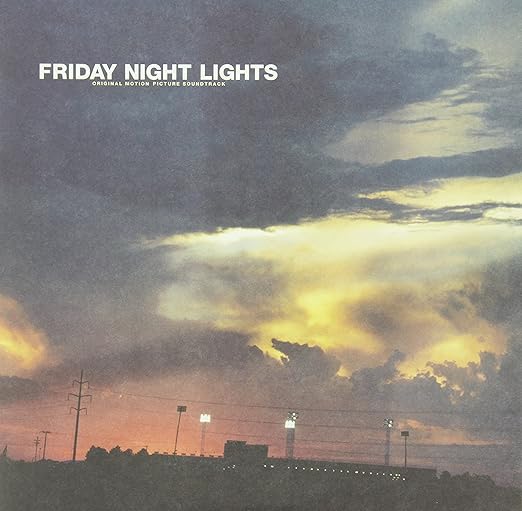 Friday Night Lights (Original Motion Picture Soundtrack) [VINYL] Amazon.co.uk Music