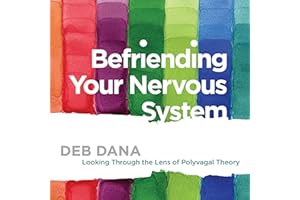 Befriending Your Nervous System: Looking Through the Lens of Polyvagal Theory