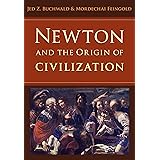 Newton and the Origin of Civilization