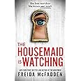 The Housemaid Is Watching: From the Sunday Times Bestselling Author of the Housemaid - View 3