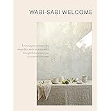 Wabi-Sabi Welcome: Learning to Embrace the Imperfect and Entertain with Thoughtfulness and Ease