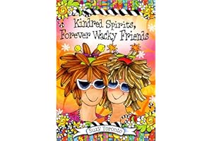 Kindred Spirits, Forever Wacky Friends by Suzy Toronto, A Sweet and Funny Gift Book About Women's Friendships for Christmas, Birthday, or Just to Say "Thinking of You" from Blue Mountain Arts