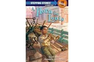 A Horn for Louis: Louis Armstrong--as a kid! (A Stepping Stone Book)