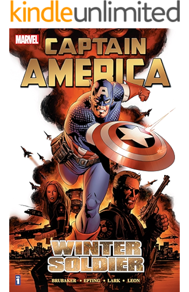 Amazon Com Captain America Winter Soldier Vol 1 Ebook Brubaker Ed Steve Epting Epting Steve Lark Michael Leon J P Kindle Store