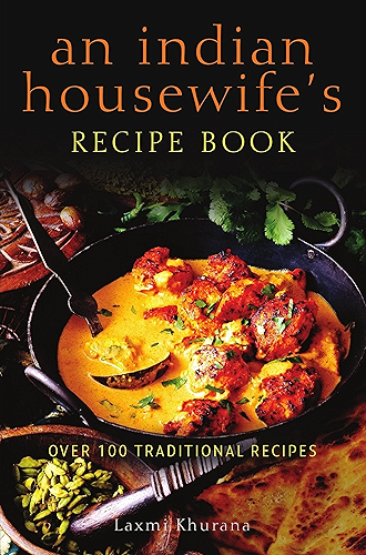 Download An Indian Housewife's Recipe Book: Over 100 traditional recipes (English Edition) PDF