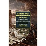 Memoirs from Beyond the Grave: 1800-1815 (New York Review Books Classics)