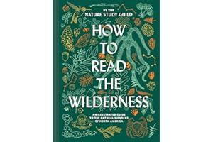 How to Read the Wilderness: An Illustrated Guide to North American Flora and Fauna