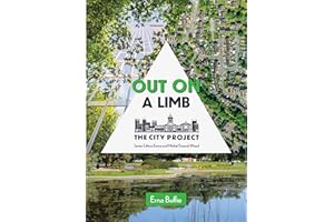 Out On A Limb: Saving the Urban Tree Canopy; The City Project, Book 3
