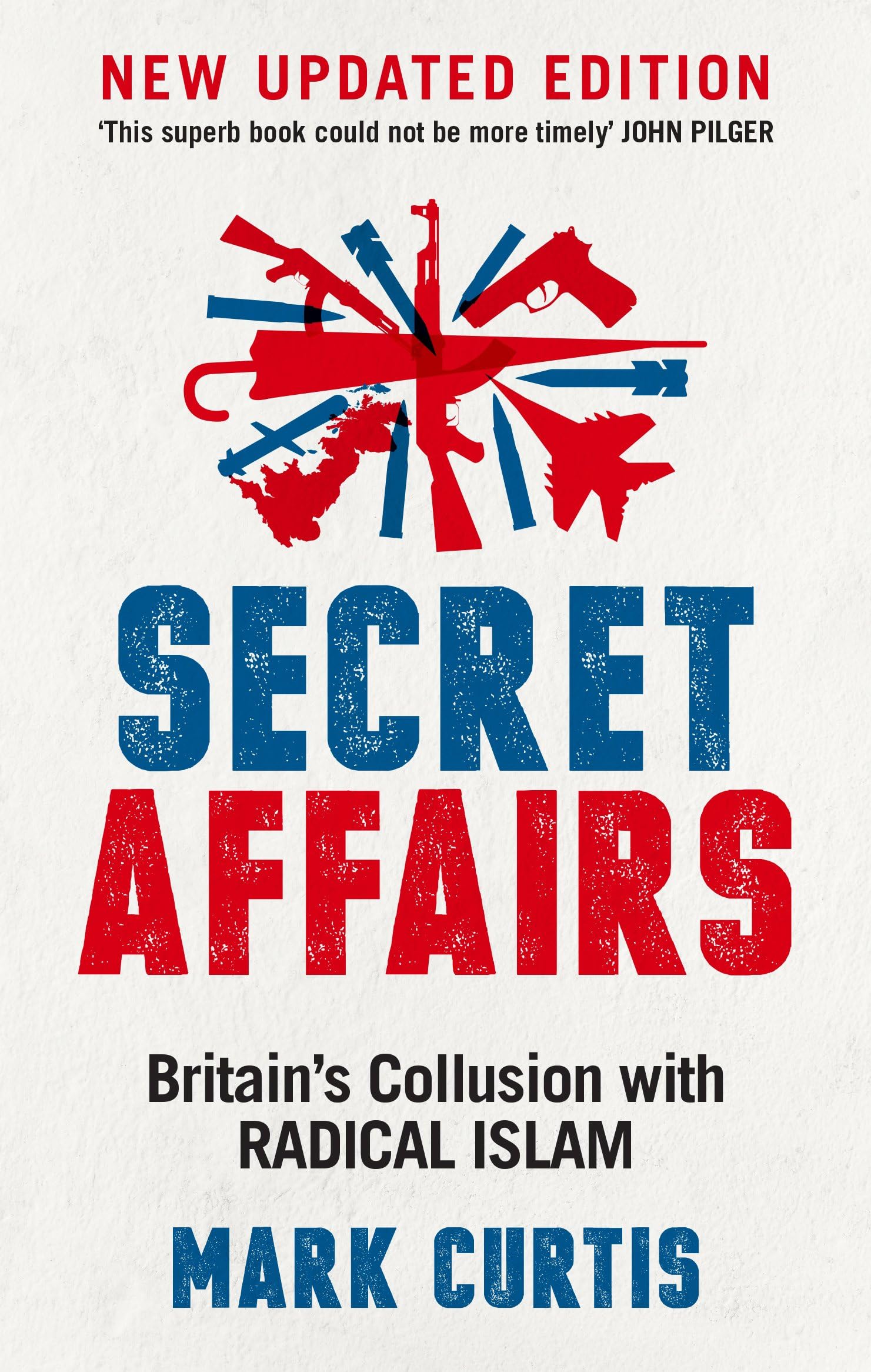 Secret Affairs: Britain's Collusion with Radical Islam