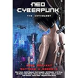 Neo Cyberpunk: The Anthology