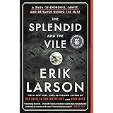 The Splendid and the Vile: A Saga of Churchill, Family, and Defiance During the Blitz