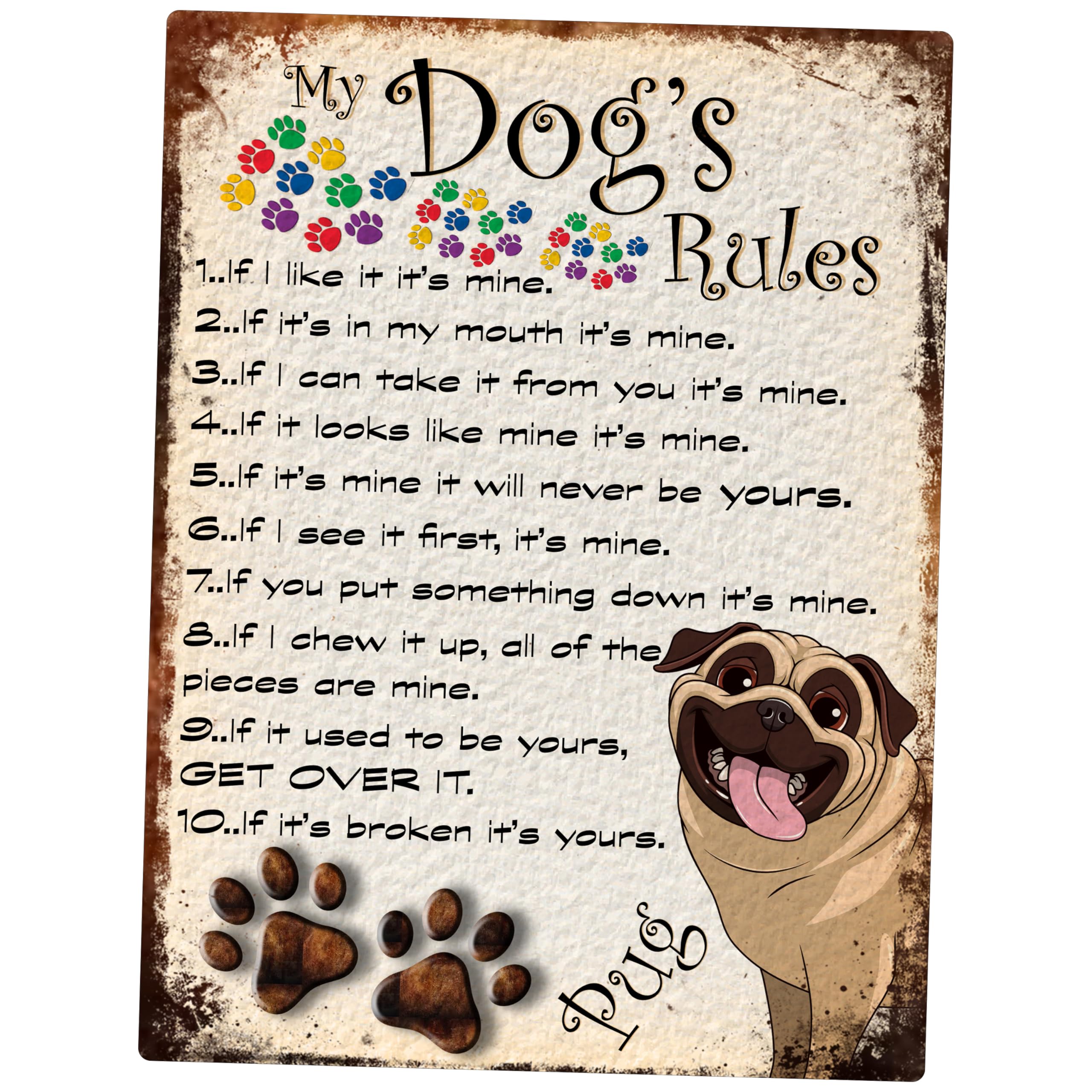 SHAWPRINT MY DOG'S RULES RETRO STYLE METAL TIN SIGN/PLAQUE PUG THEME 8" x 6" (122DR)