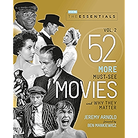 The Essentials Vol. 2: 52 More Must-See Movies and Why They Matter (Turner Classic Movies) book cover The Essentials Vol. 2: 52 More Must-See Movies and Why They Matter (Turner Classic Movies) book cover