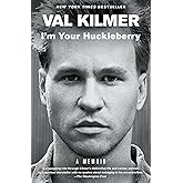 I'm Your Huckleberry: A Memoir