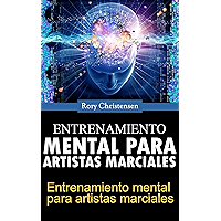 Entrenamiento mental para artistas marciales (Spanish Edition) book cover Entrenamiento mental para artistas marciales (Spanish Edition) book cover