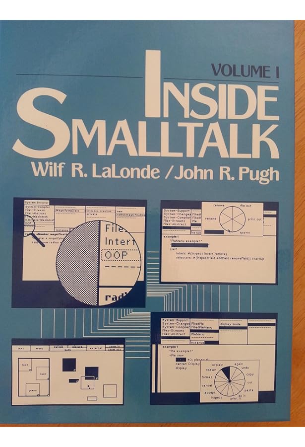 Smalltalk-80: The Language and its Implementation: Goldberg, Adele