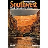 Photographing the Southwest: Vol. 2 - Arizona (3rd Edition)
