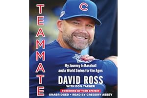 Teammate: My Journey in Baseball and a World Series for the Ages