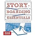 Storyboarding Essentials: SCAD Creative Essentials (How to Translate Your Story to the Screen for Film, TV, and Other Media)