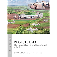 Ploesti 1943: The great raid on Hitler's Romanian oil refineries (Air Campaign Book 12) book cover