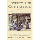 Poverty and Compassion: The Moral Imagination of the Late Victorians