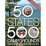50 States, 500 Campgrounds: Where to Go, When to Go, What to See, What to Do (5,000 Ideas)