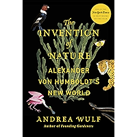 The Invention of Nature: Alexander von Humboldt's New World book cover The Invention of Nature: Alexander von Humboldt's New World book cover