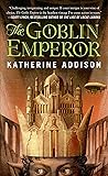Goblin Emperor, The