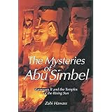 The Mysteries of Abu Simbel: Ramesses II and the Temples of the Rising Sun