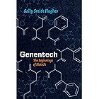Genentech: The Beginnings of Biotech (Synthesis)
