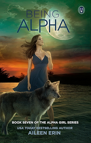 Download Being Alpha (Alpha Girls Book 7) (English Edition) PDF