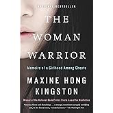 The Woman Warrior: Memoirs of a Girlhood Among Ghosts