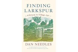 Finding Larkspur: A Return to Village Life