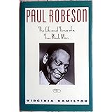 Paul Robeson: The Life and Times of a Free Black Man