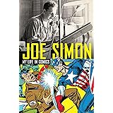 Joe Simon: My Life in Comics