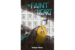 The Faint of Heart: A Graphic Novel