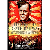 Life on the Death Railway: The Memoirs of a British POW book cover