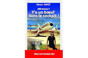 Allô la tour ? Y'a un bœuf dans le cockpit (SOCIETE) (French Edition)