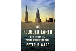 The Flooded Earth: Our Future In a World Without Ice Caps