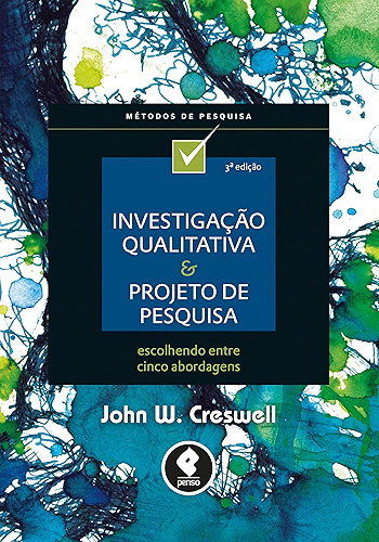 Download Investigação Qualitativa e Projeto de Pesquisa: Escolhendo Entre Cinco Abordagens (Métodos de Pesquisa) (Portuguese Edition) PDF