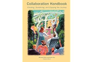 Collaboration Handbook: Creating, Sustaining, and Enjoying the Journey