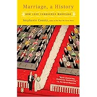 Marriage, a History: How Love Conquered Marriage