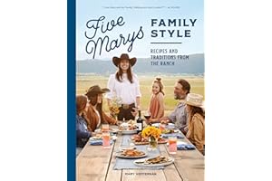 Five Marys Family Style: Recipes and Traditions from the Ranch