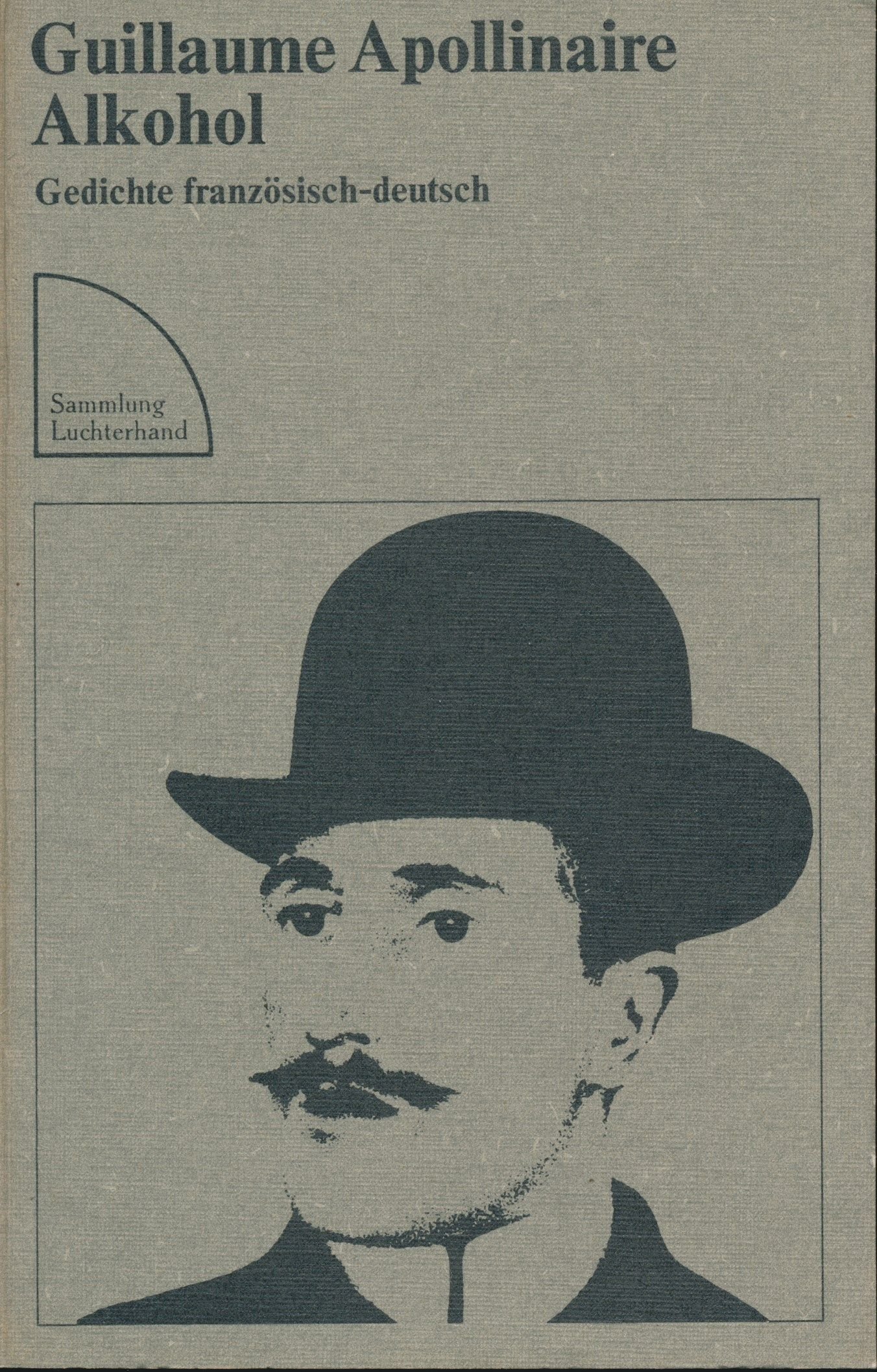 Amazon Fr Alkohol Gedichte Franzosisch Deutsch Sammlung Luchterhand Livre En Allemand Guillaume Apollinaire Livres