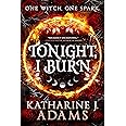 Tonight, I Burn (The Witches of Halstett, 1)