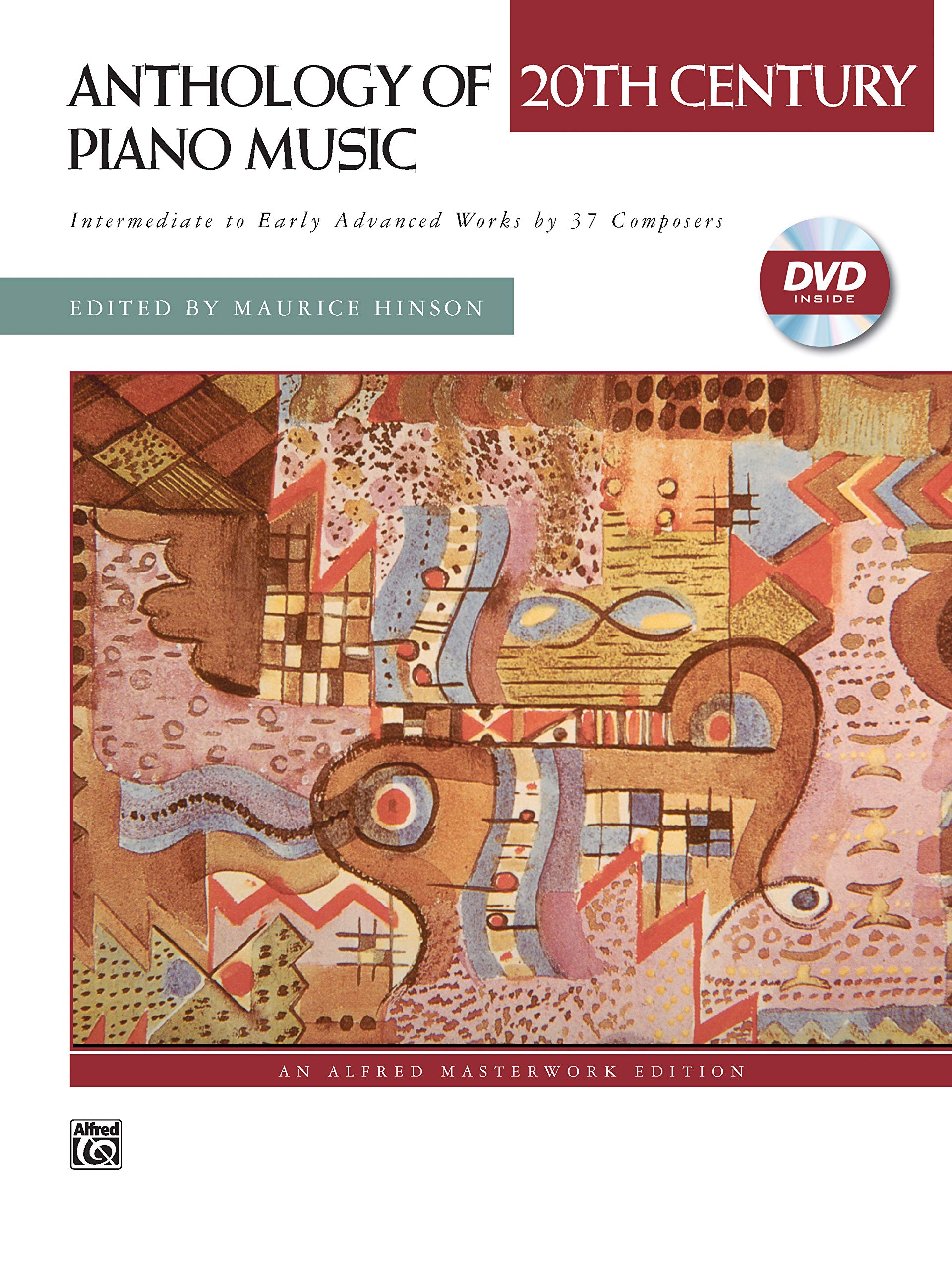 Anthology Of 20Th Century Piano Music, Dvd Included (Alfred Masterwork Edition) (9780739032992)